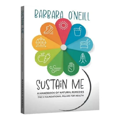 Sustain Me Handbook of Natural Remedies – Self-Healing & Microorganism Health Guide by Barbara O'Neill