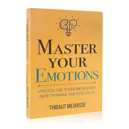 Master Your Emotions by Thibaut Meurisse – Overcome Negativity & Better Manage Your Feelings, English Original Novel