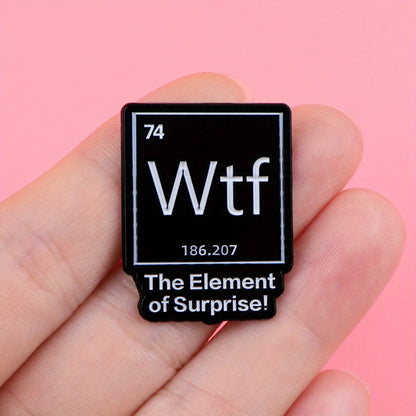 The Element of Surprise Enamel Pin — Black WTF Lapel Pin for Backpacks & Clothing