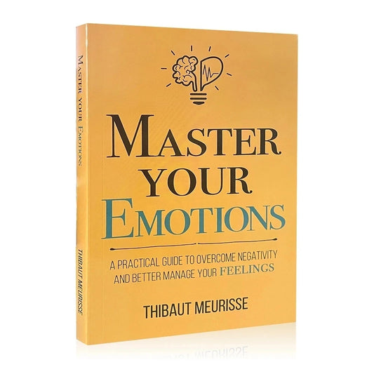 Master Your Emotions by Thibaut Meurisse – Overcome Negativity & Better Manage Your Feelings, English Original Novel