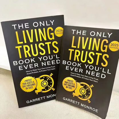 The Only Living Trust Book You’ll Ever Need 2026 Edition - Guide to Creating a Living Trust, Avoiding Probate & Protecting Heirs