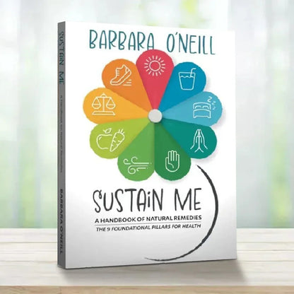 Sustain Me Handbook of Natural Remedies – Self-Healing & Microorganism Health Guide by Barbara O'Neill