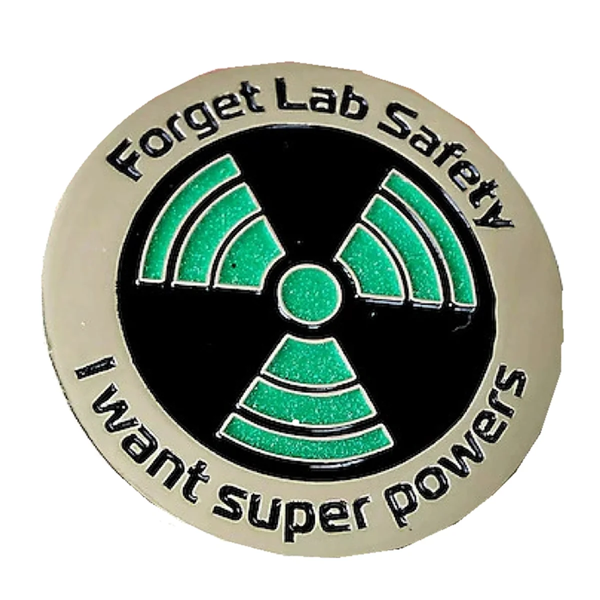 Science Enamel Pin — Glow-in-the-Dark Funny "Forget Lab Safety, I Want Superpowers" Lapel & Hat Pin
