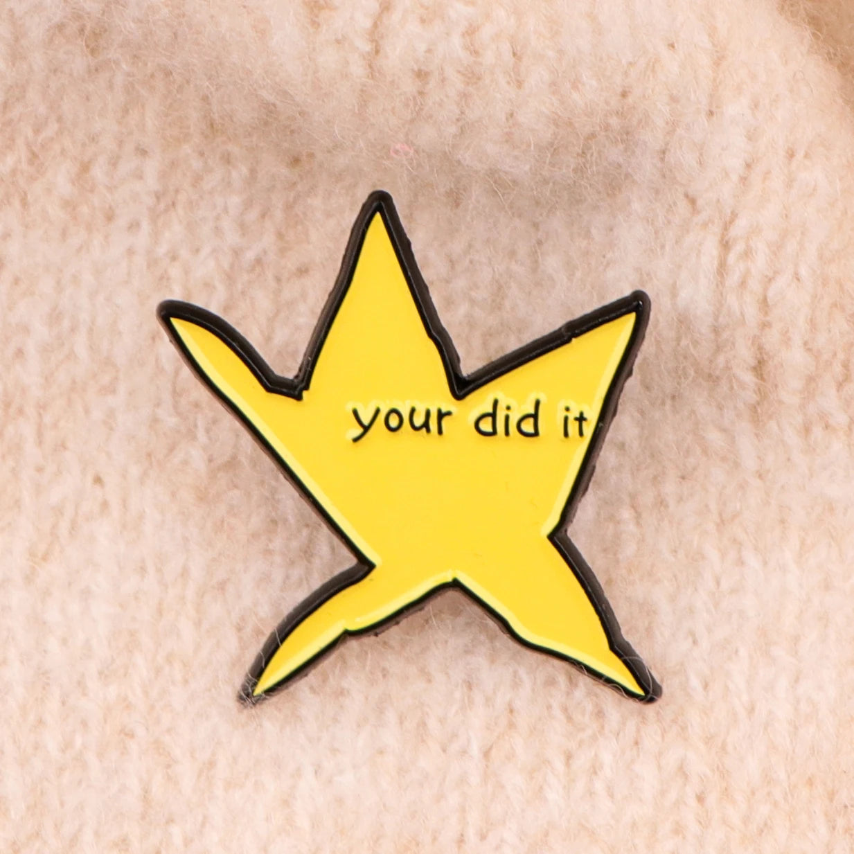 Funny "You Did It" Star Enamel Pin – Lapel Brooch Badge for Backpacks, Clothing Accessories & Friends Gifts