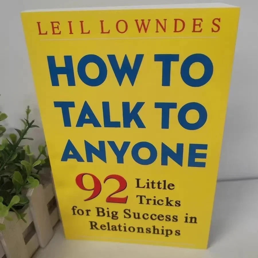 How to Talk to Anyone – 92 Little Tricks for Big Success Communication Skills Self-Help Book