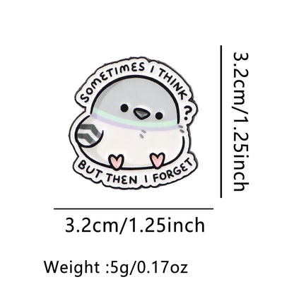 Cartoon Lapel Pins – “Sometimes I Think?” Cute Pigeon Enamel Brooch for Women, Funny Jewelry Gift