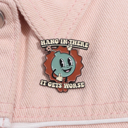 Cartoon Bomb Enamel Pin – Funny "Hang in There It Gets Worse" Brooch Lapel Badge Jewelry Gift for Friends