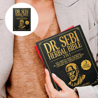 The Dr. Sebi Herbal Bible [3-in-1] – Complete Guide to Healing Herbs & Full Body Detoxification