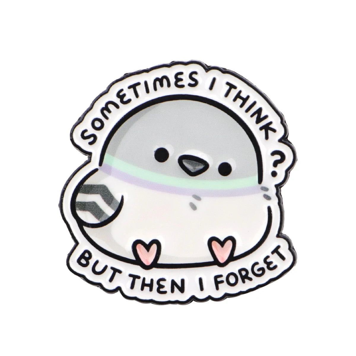 Cartoon Lapel Pins – “Sometimes I Think?” Cute Pigeon Enamel Brooch for Women, Funny Jewelry Gift